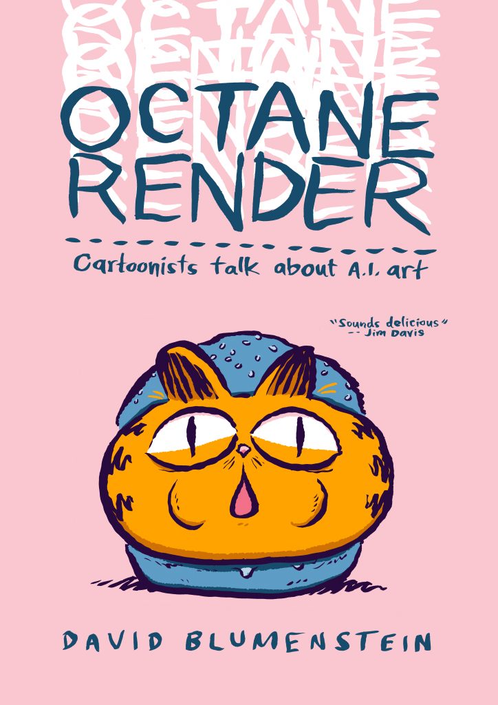 The front cover of Octane Render: Cartoonists talk about A.I. art. It features Hamburger Garfield, an off model Garfield clone