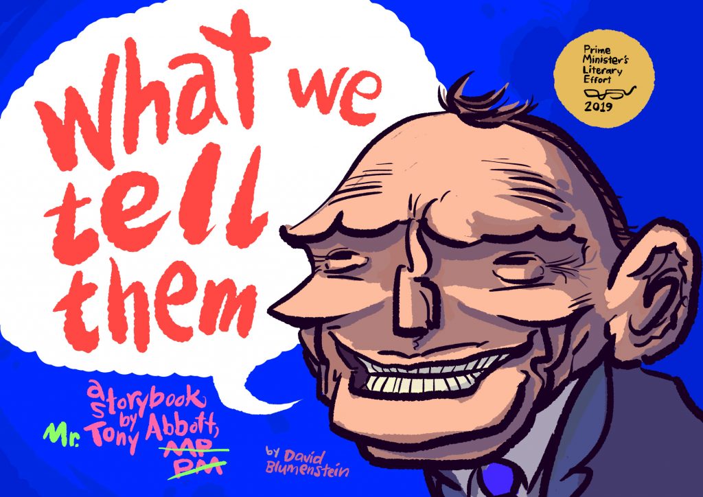 The cover of What We Tell Them: A Storybook By Mr. Tony Abbott