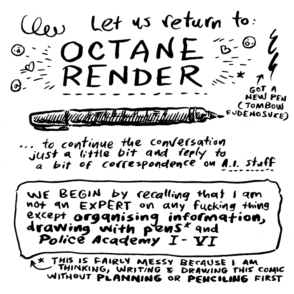 Comics page: "Let us return to OCTANE RENDER to continue the conversation just a little bit and reply to a bit of correspondence on A.I. stuff"
