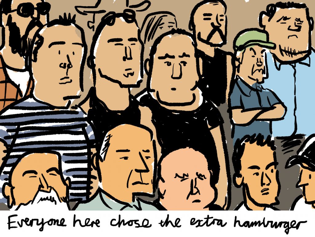 Drawing of a group of angry racists: "Everyone here chose the extra hamburger"
